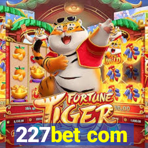 227bet com